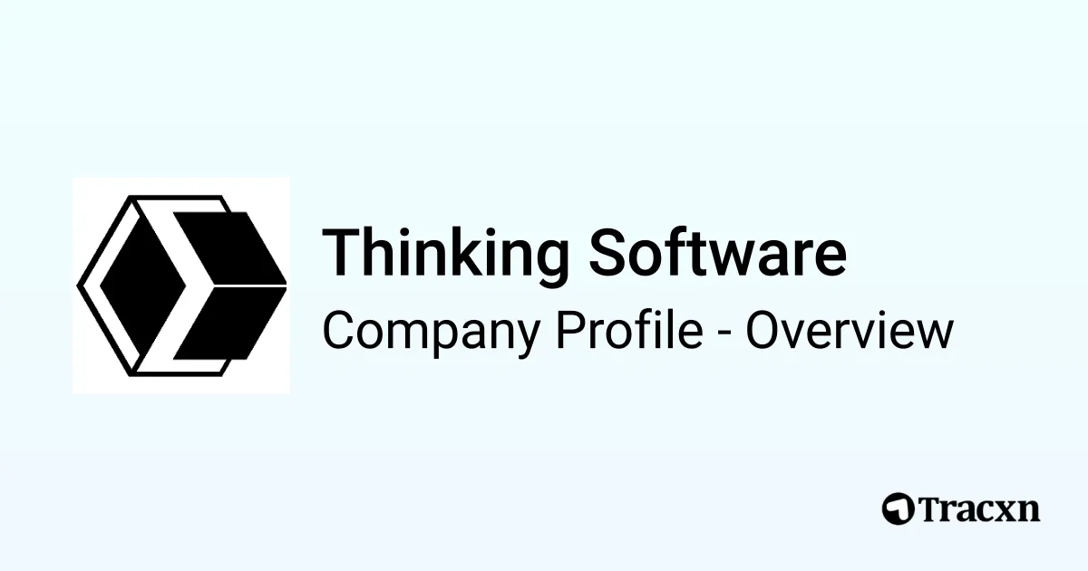 Thinking Software - 2026 Company Profile & Competitors - Tracxn
