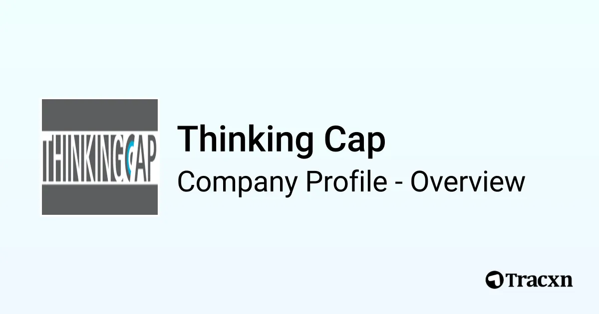 Thinking Cap - 2026 Company Profile & Competitors - Tracxn