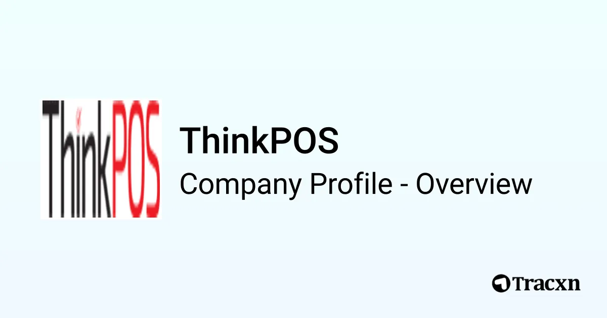 ThinkPOS - 2025 Company Profile, Team & Competitors - Tracxn