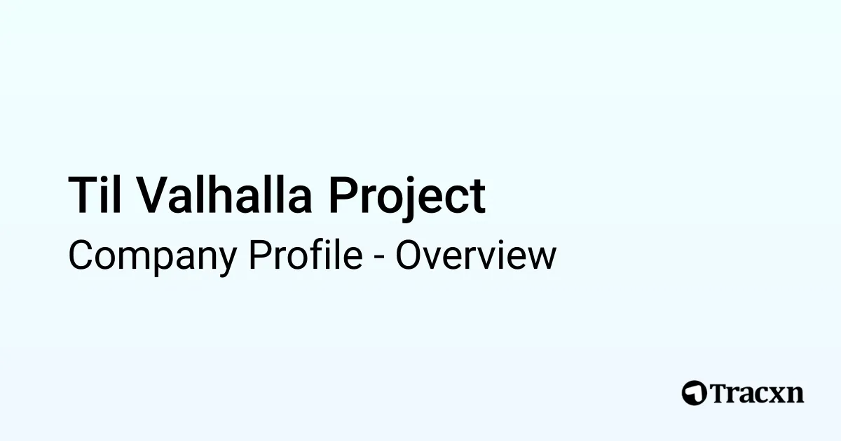 Til Valhalla Project - 2025 Company Profile & Competitors - Tracxn