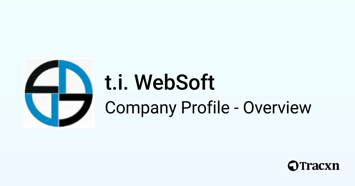 t.i. WebSoft - 2026 Company Profile & Competitors - Tracxn