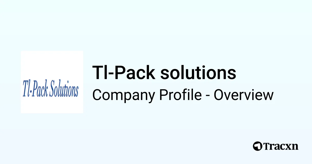Tl-Pack solutions - 2026 Company Profile & Competitors - Tracxn