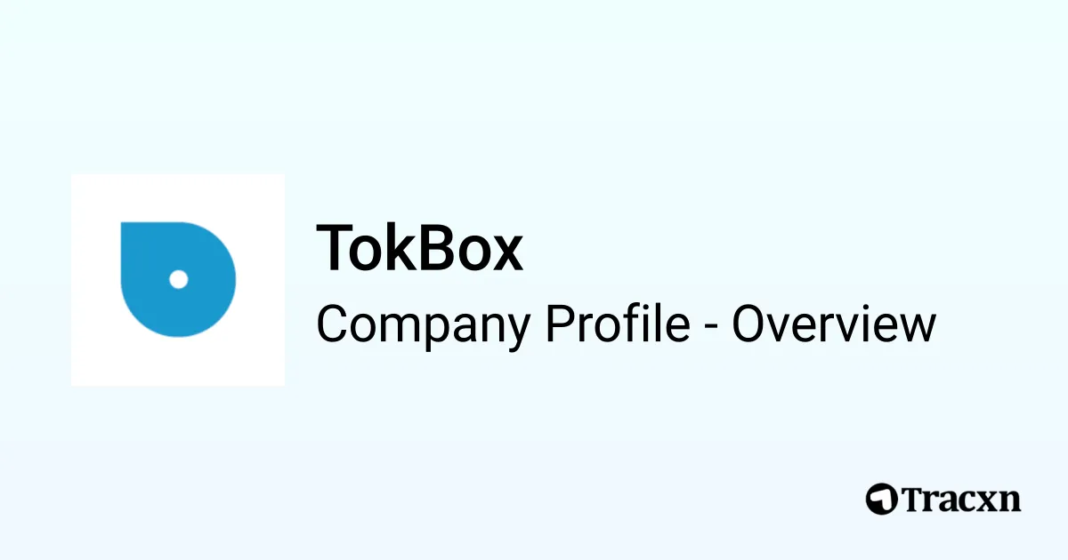 Tokbox TokBox - 2026 Company Profile, Team, Funding & Competitors - Tracxn