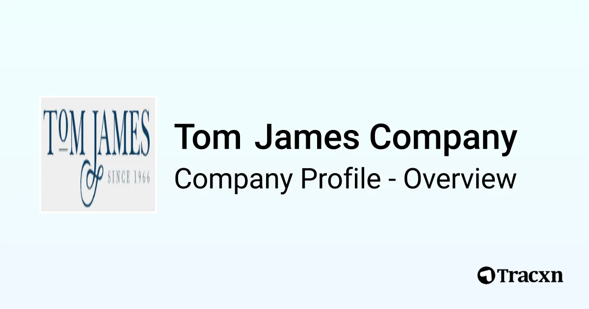 Tom James Company - 2025 Company Profile, Team & Competitors - Tracxn