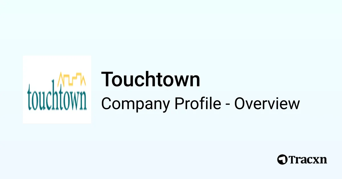 Touchtown Sign In Touchtown - 2026 Company Profile, Funding & Competitors - Tracxn