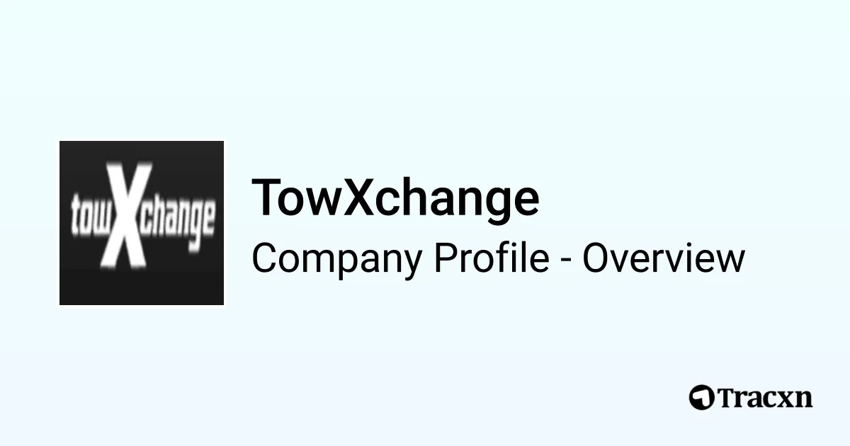 TowXchange 2025 Company Profile & Competitors Tracxn