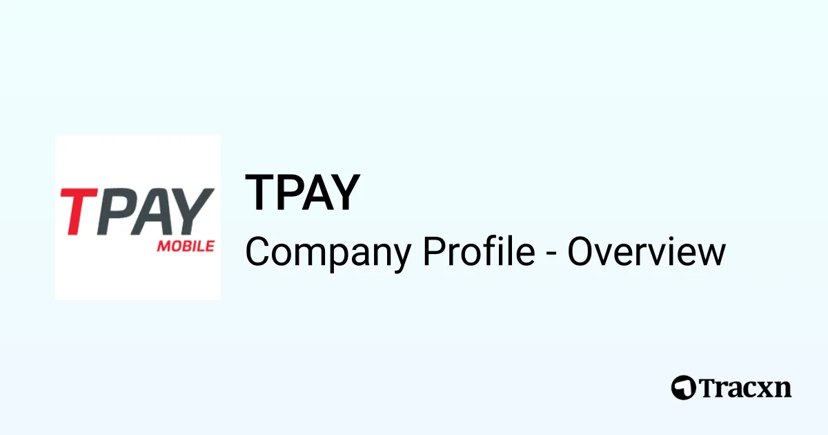 TPAY - 2025 Company Profile, Team, Funding & Competitors - Tracxn