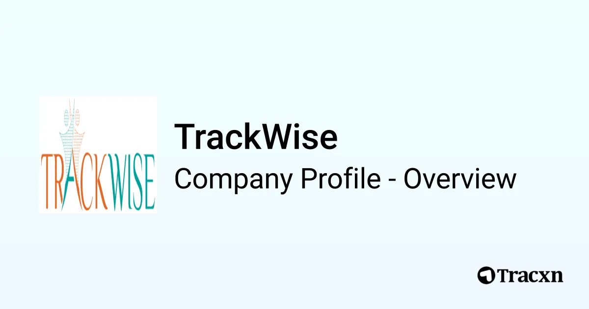 TrackWise - 2025 Company Profile, Team & Competitors - Tracxn