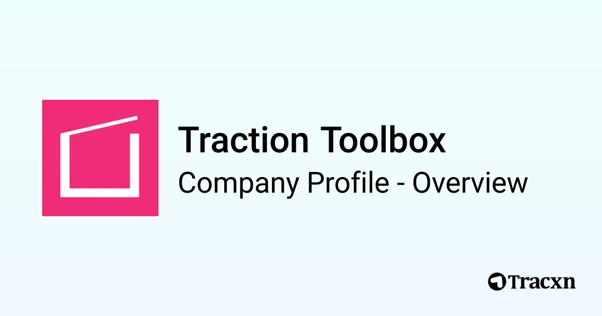 Traction Toolbox - 2026 Company Profile & Competitors - Tracxn