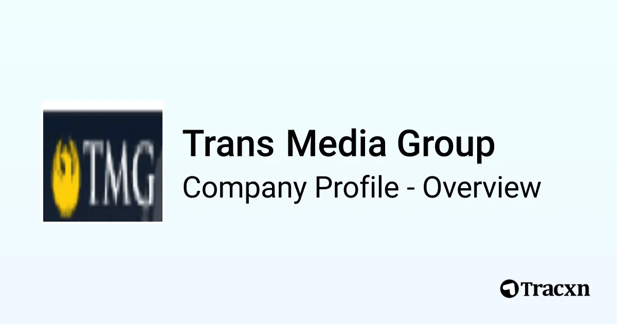 Trans Media Group - 2026 Company Profile & Competitors - Tracxn