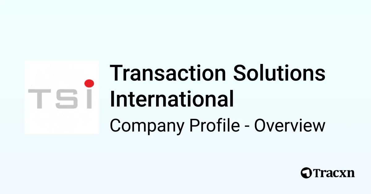Transaction Solutions International - 2026 Company Profile, Team ...