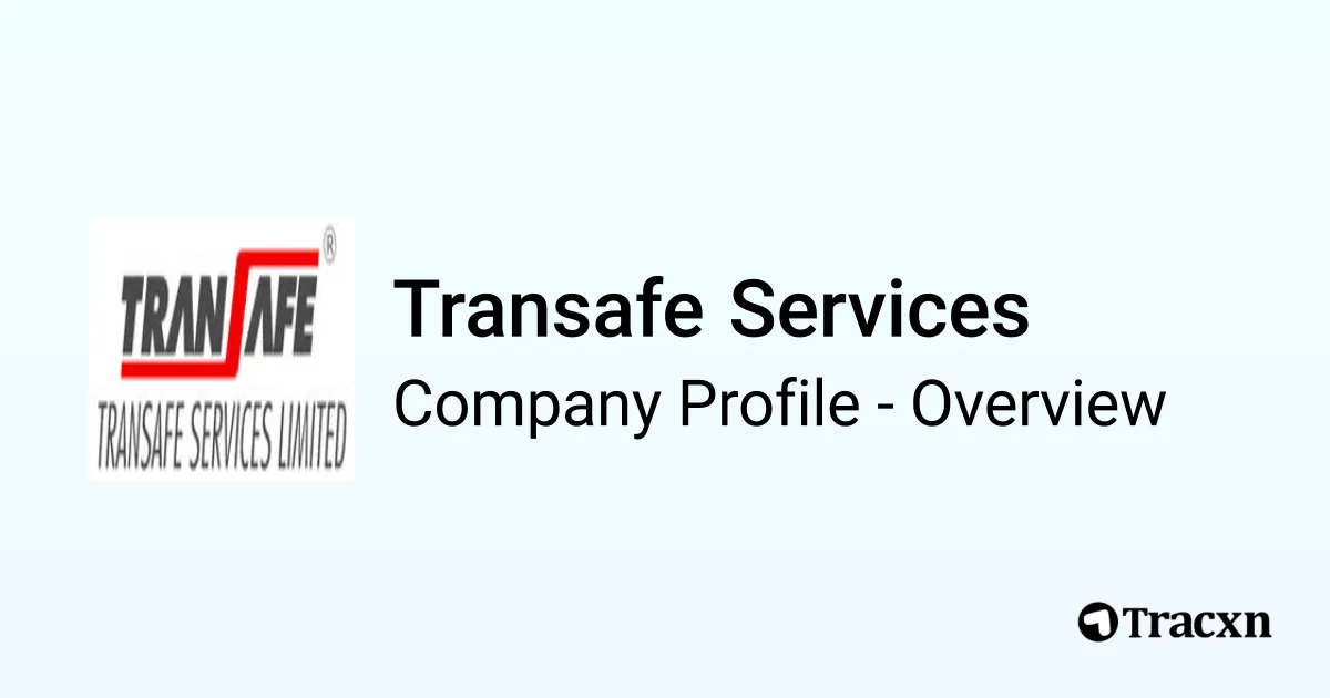 Transafe Inc Transafe Services - 2026 Company Profile, Team & Competitors - Tracxn