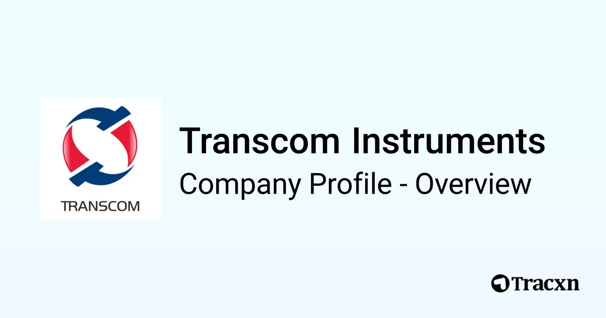 Transcom Instruments - 2025 Company Profile & Competitors - Tracxn
