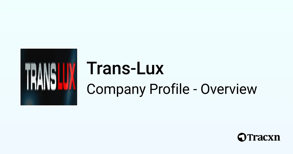 Trans-Lux - 2026 Company Profile, Funding, Competitors & Financials ...