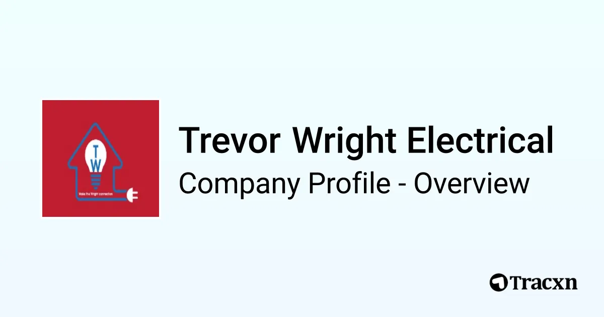 Trevor Wright Electrical - 2026 Company Profile & Competitors - Tracxn