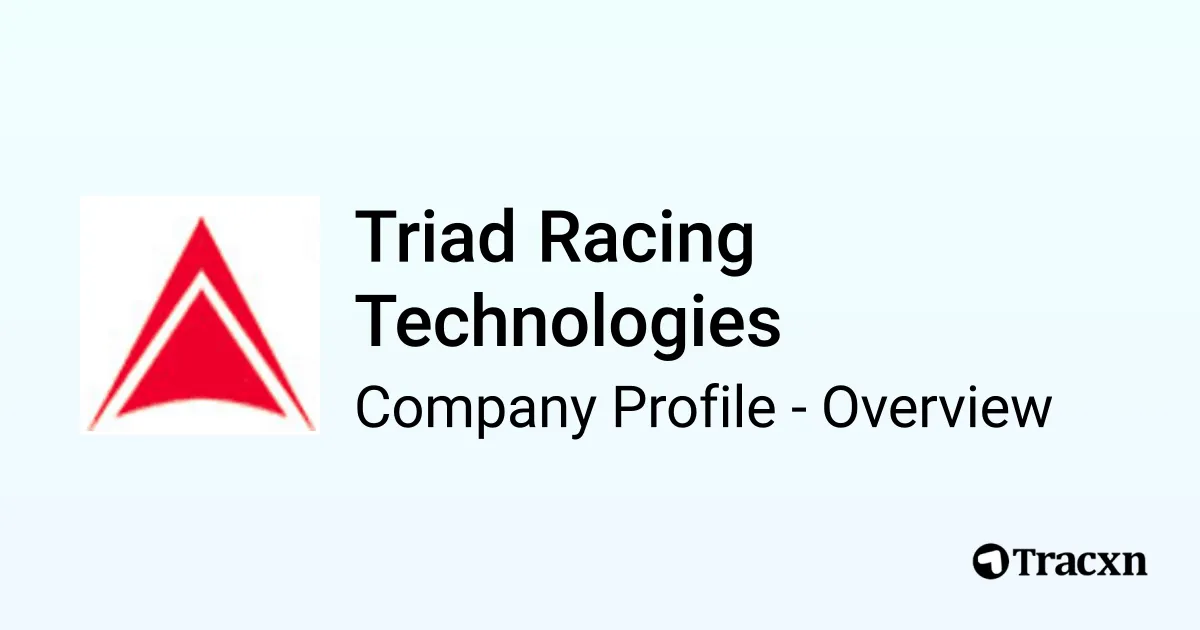 Triad Racing Technologies - 2025 Company Profile, Funding & Competitors ...