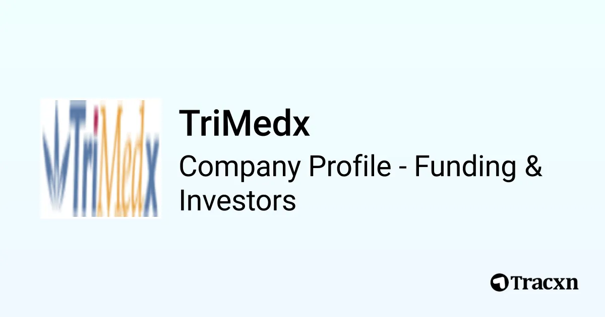 TriMedx - 2026 Funding Rounds & List of Investors - Tracxn