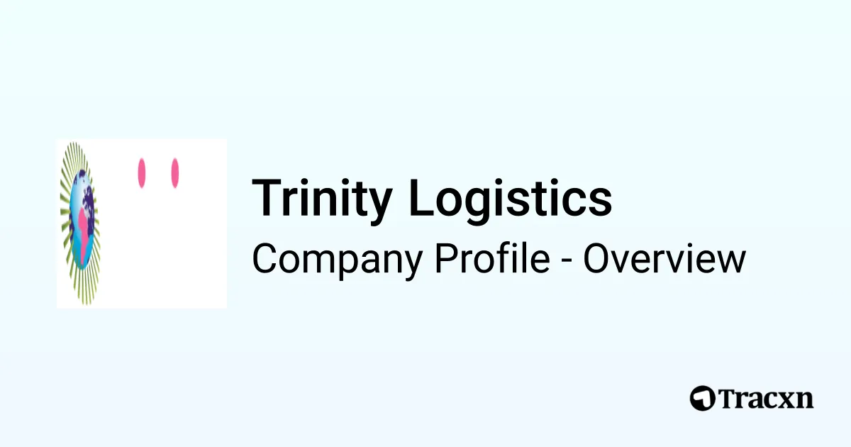 Trinity Logistics - 2025 Company Profile - Tracxn