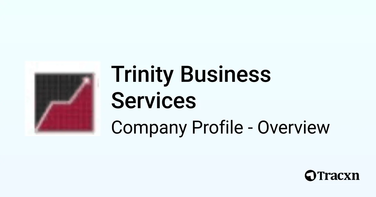 Trinity Business Services - 2026 Company Profile & Competitors - Tracxn