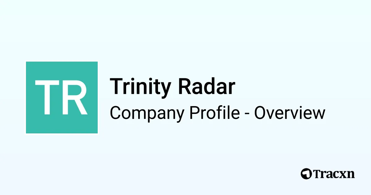 Trinity Radar - 2026 Company Profile, Team & Competitors - Tracxn