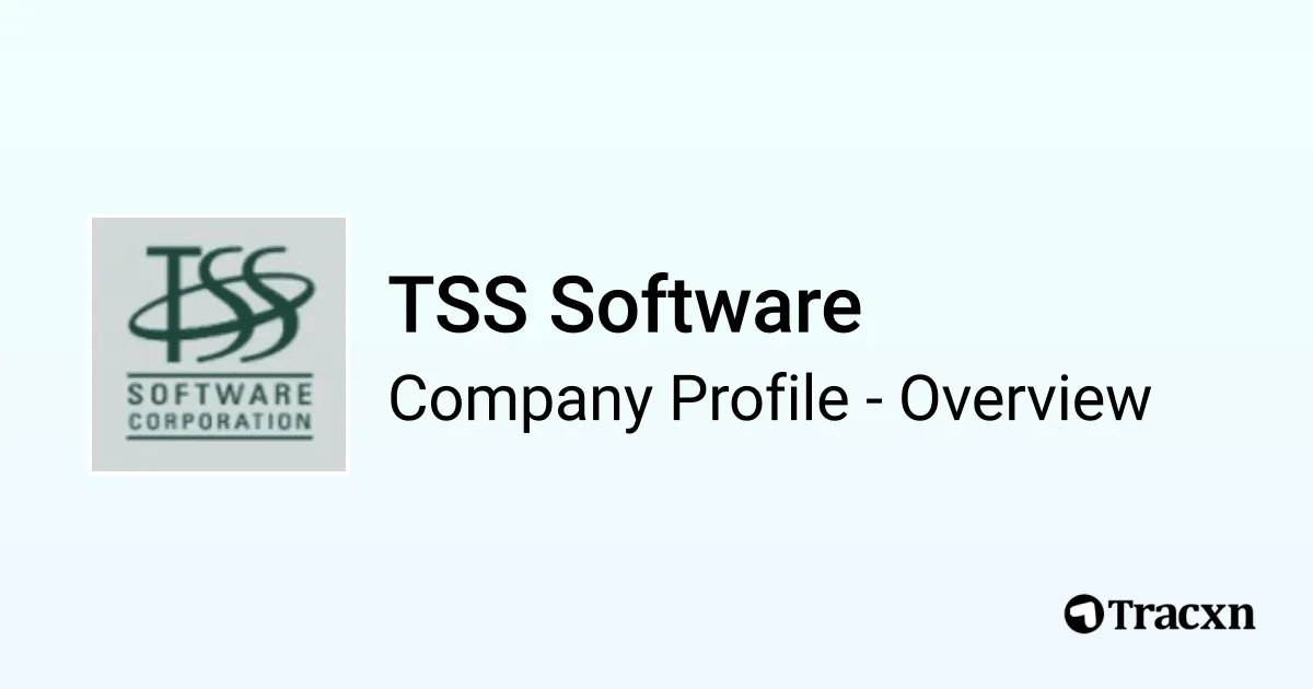 Tss Computer Program TSS Software - 2026 Company Profile, Team, Funding & Competitors - Tracxn