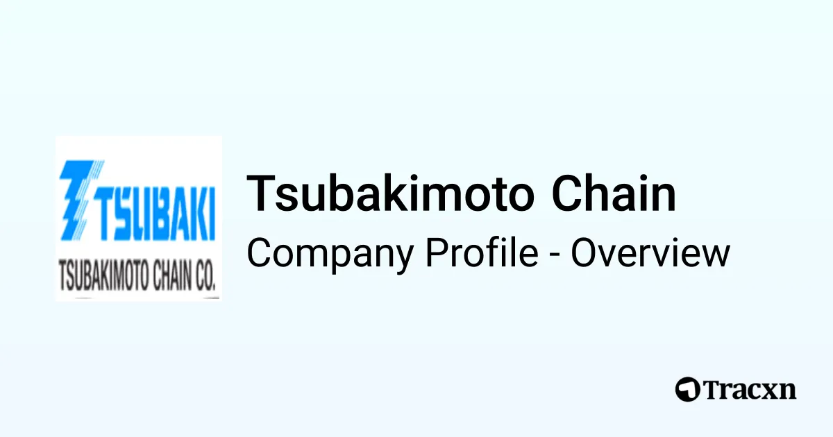 Tsubakimoto Chain - 2025 Company Profile, Team, Funding & Competitors ...