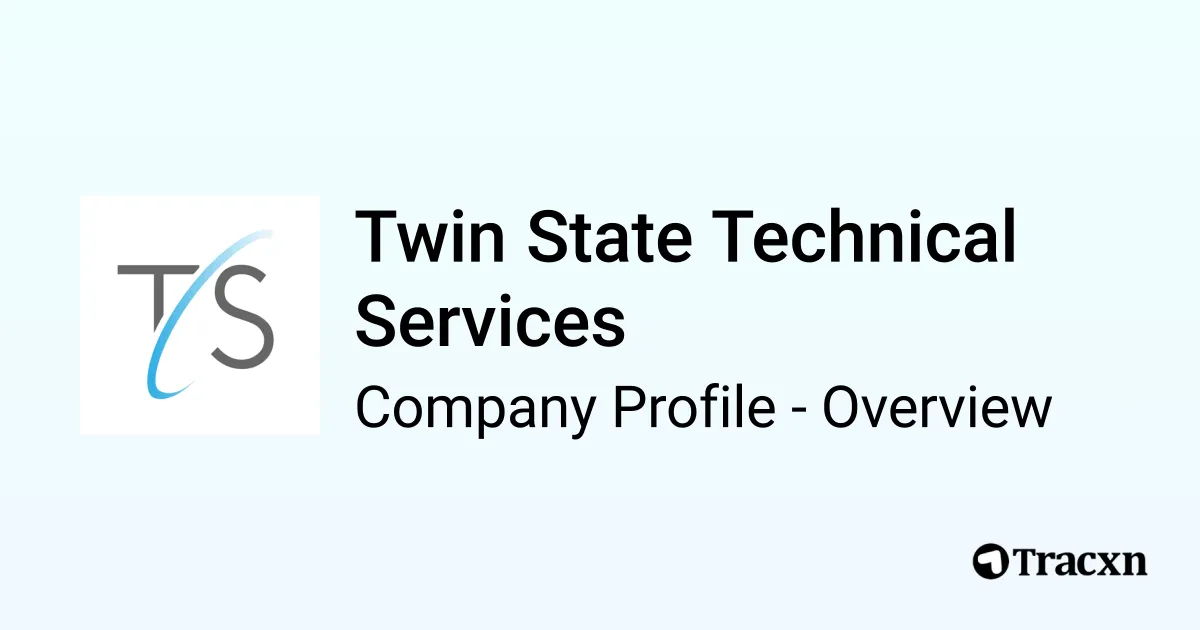 Twin State Technical Services - 2026 Company Profile & Competitors - Tracxn