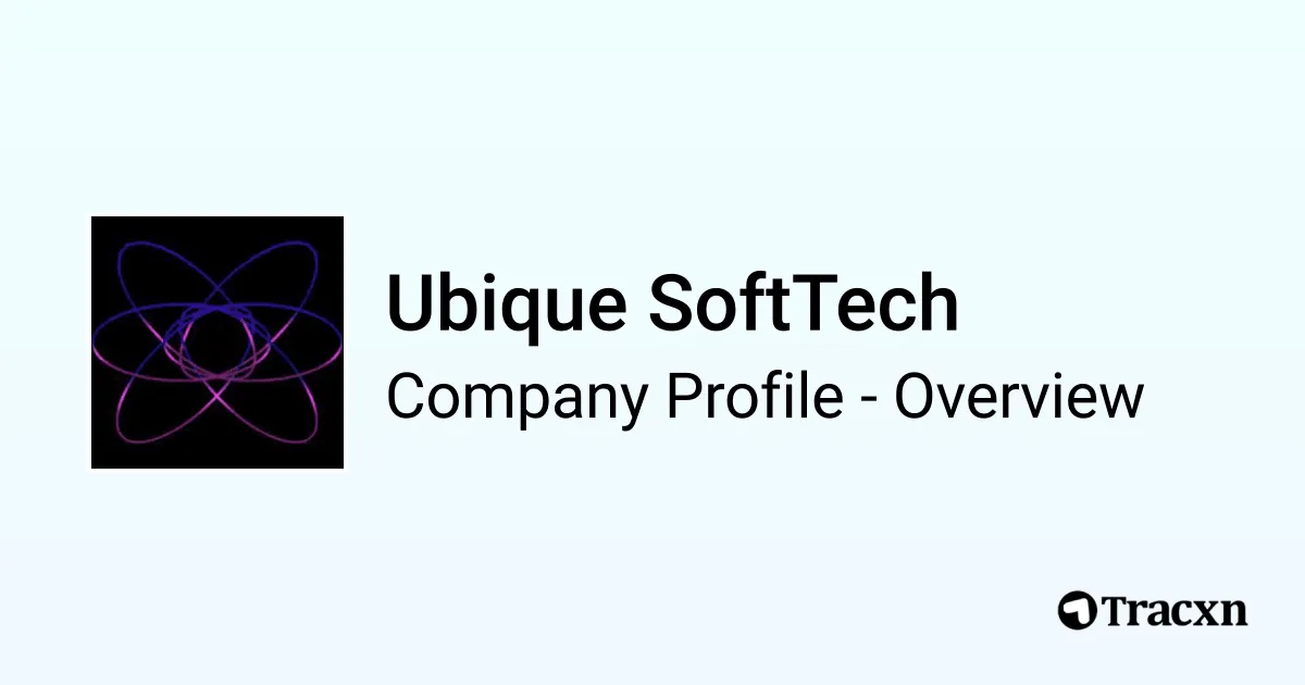 Ubique SoftTech - 2026 Company Profile & Competitors - Tracxn