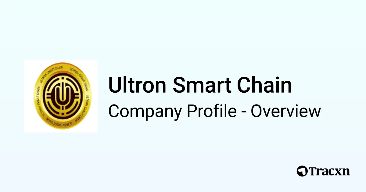Ultron Smart Chain - 2026 Company Profile & Competitors - Tracxn