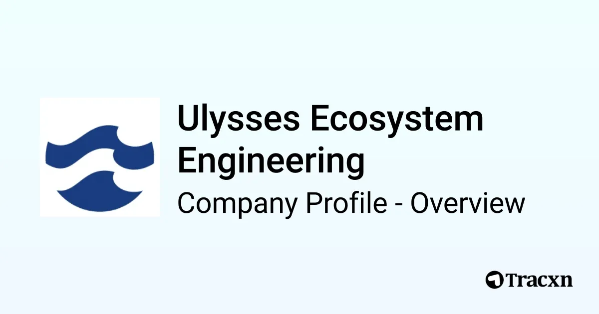 Ulysses Ecosystem Engineering - 2026 Company Profile, Team, Funding ...