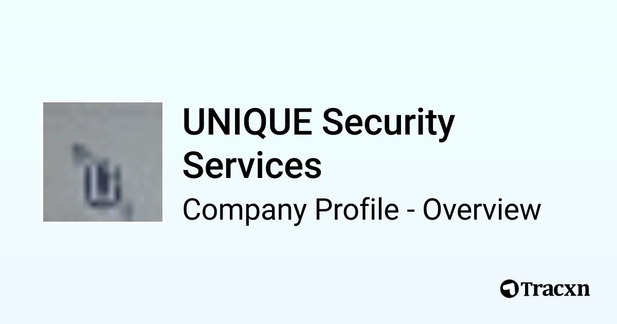 UNIQUE Security Services - 2026 Company Profile & Competitors - Tracxn