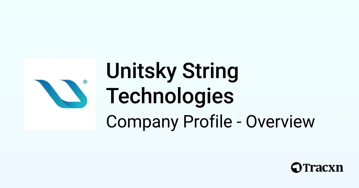 Unitsky String Technologies - 2026 Company Profile & Competitors - Tracxn