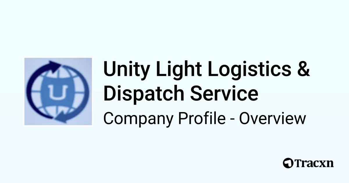 Unity Light Logistics & Dispatch Service - 2026 Company Profile ...
