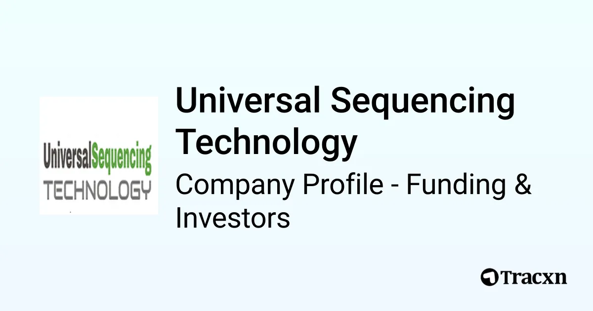 Universal Sequencing Technology - 2026 Funding Rounds & List of ...