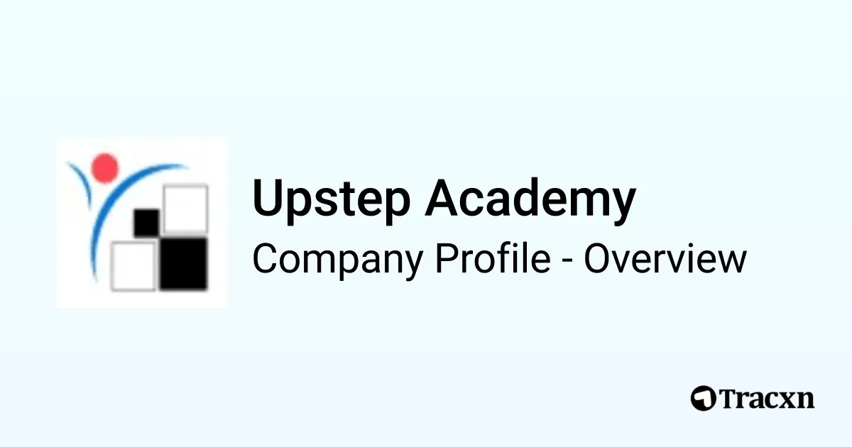 Up Step Llc Upstep Academy - 2026 Company Profile, Team & Competitors - Tracxn