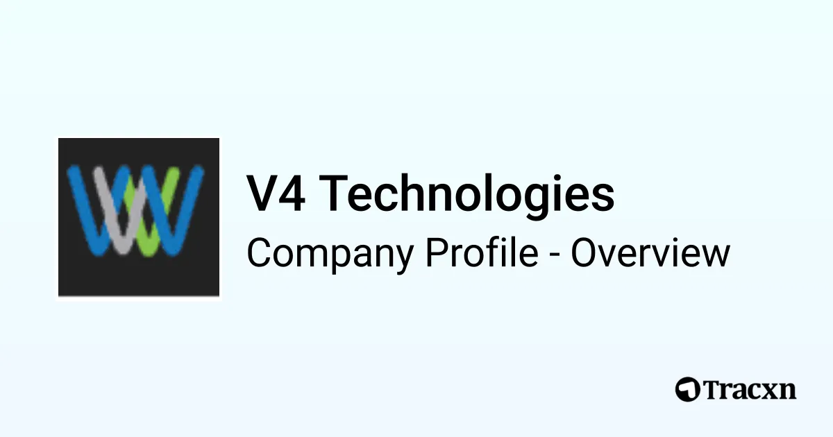 V4 Technologies - 2026 Company Profile & Competitors - Tracxn