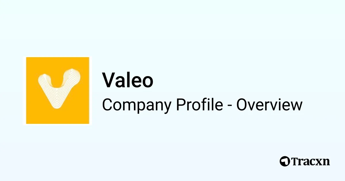 Valeo - 2025 Company Profile, Team & Funding - Tracxn
