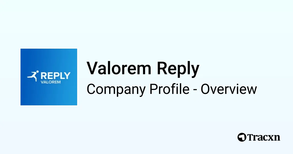 Valorem Reply - 2026 Company Profile, Team, Funding & Competitors - Tracxn