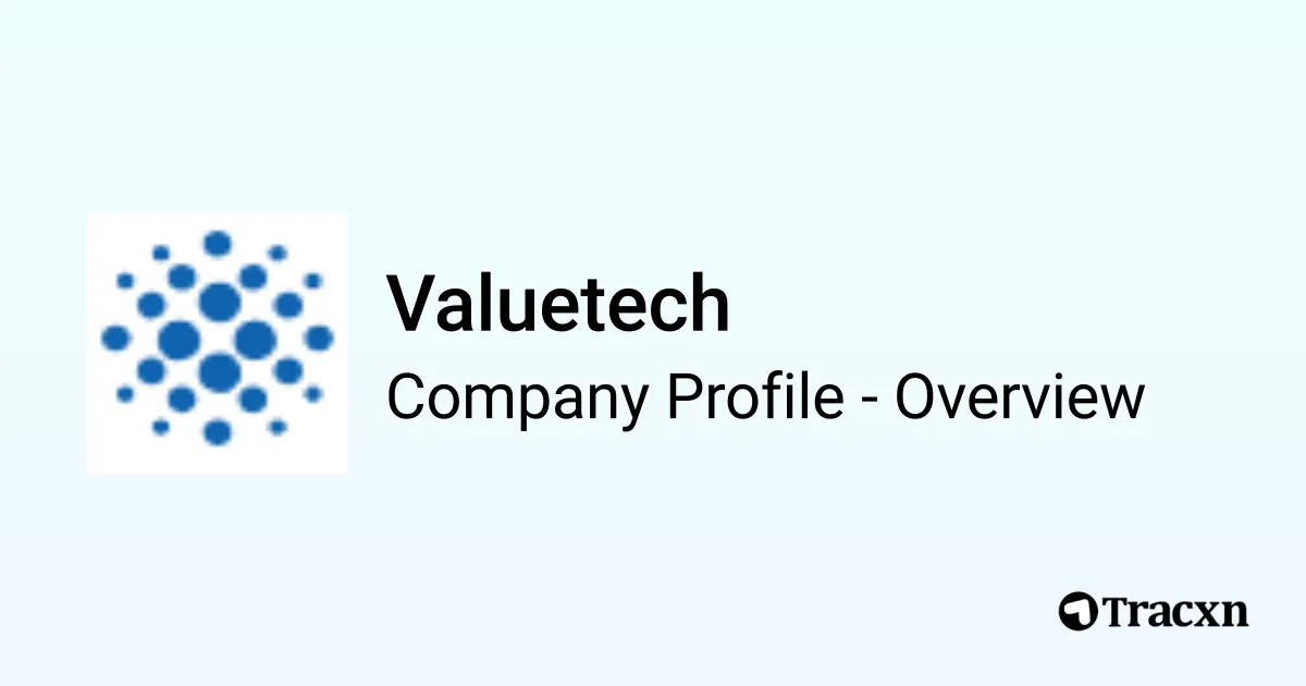 Valuetech - 2026 Company Profile, Team & Competitors - Tracxn