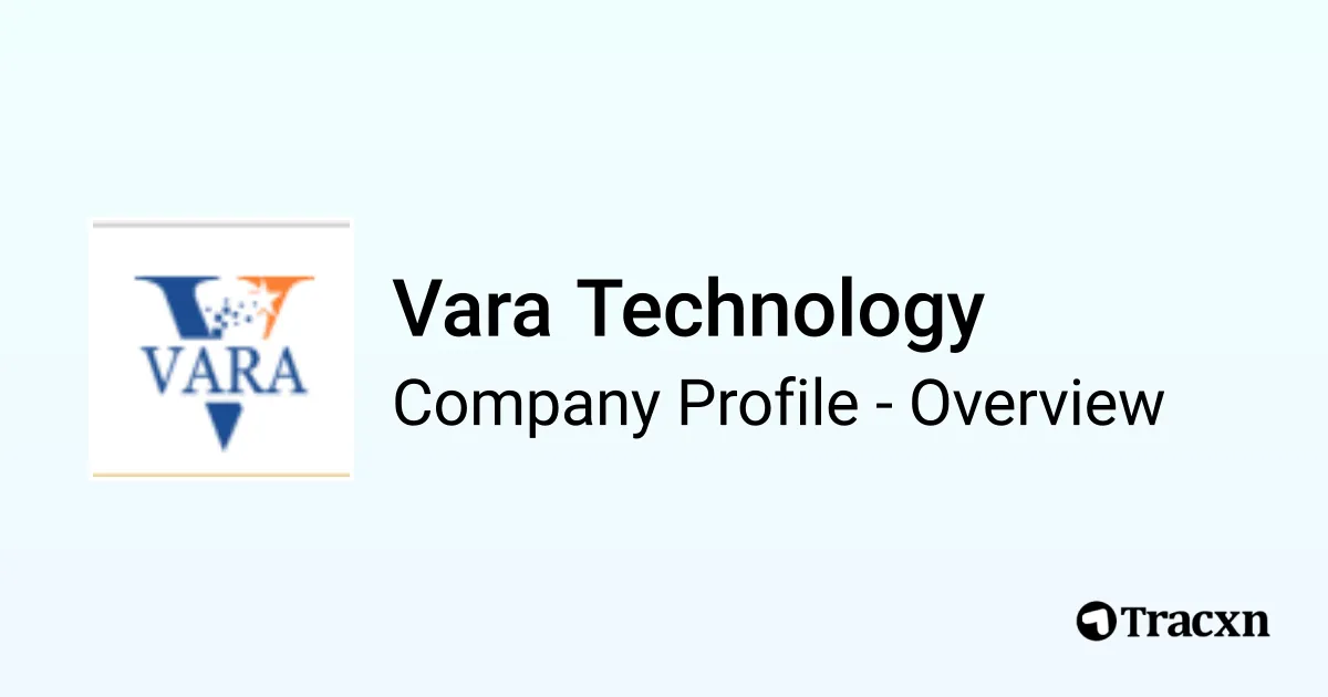 Vara Technology - 2026 Company Profile, Team, Competitors & Financials ...