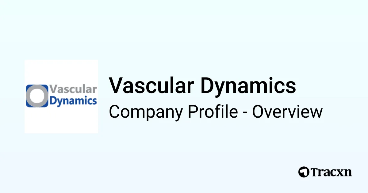 Vascular Dynamics - 2026 Company Profile, Team, Funding & Competitors ...