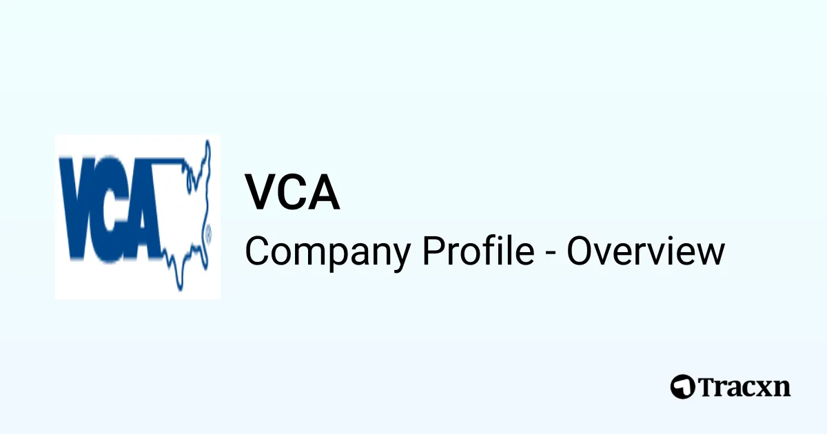 VCA - 2026 Company Profile, Team, Funding, Competitors & Financials ...