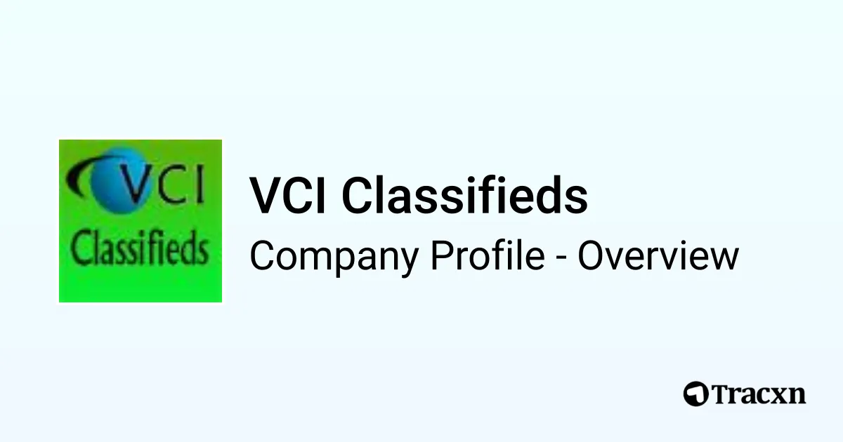 VCI Classifieds 2025 Company Profile & Competitors Tracxn