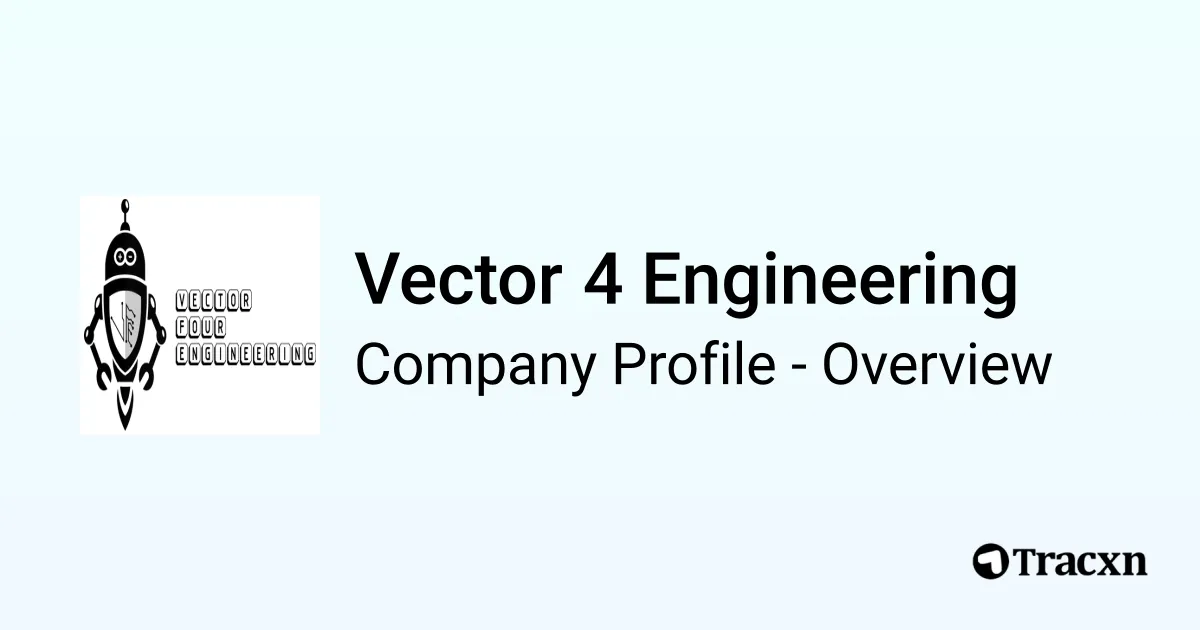 Vector 4 Engineering - 2026 Company Profile & Competitors - Tracxn
