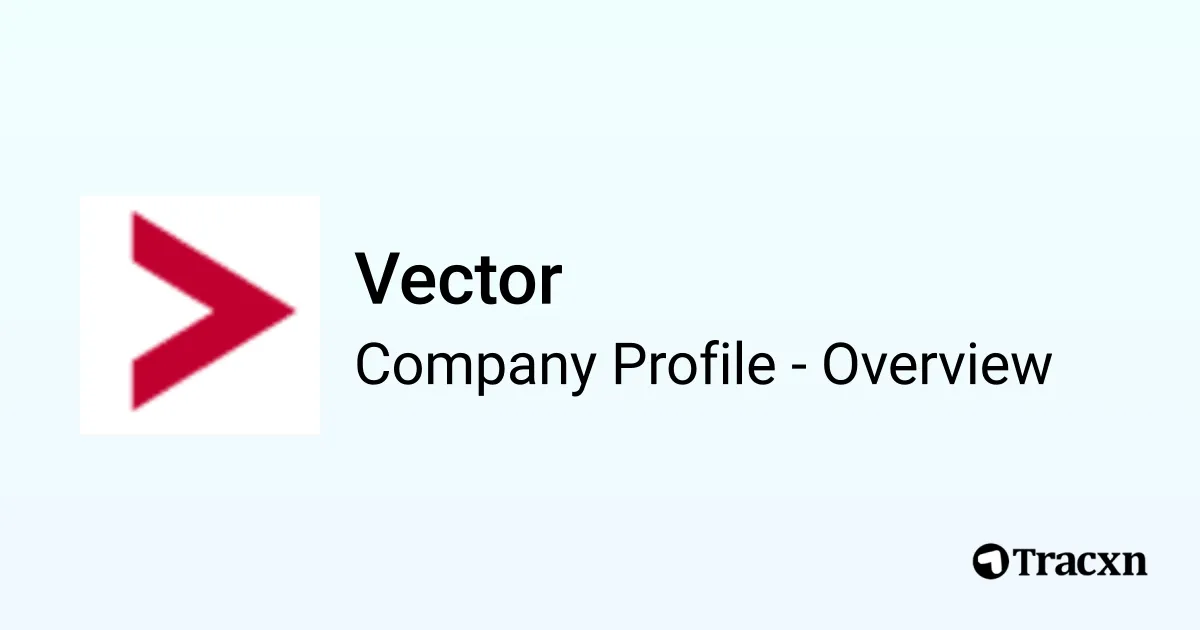 Vector - 2026 Company Profile, Team, Funding, Competitors & Financials ...
