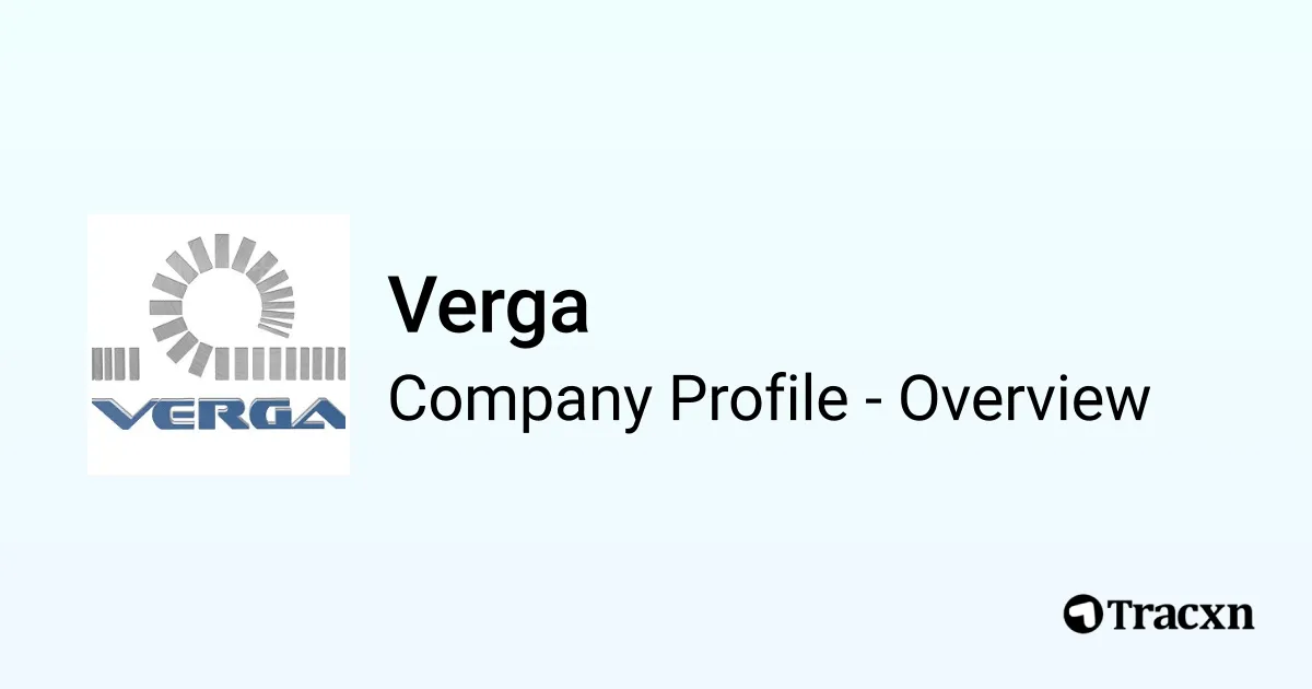 Verga - 2025 Company Profile, Team, Funding & Financials - Tracxn