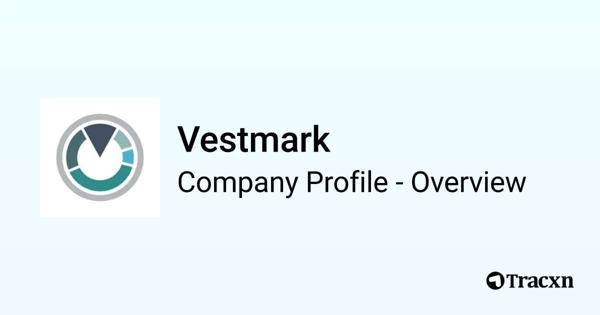 Vestmark - 2026 Company Profile, Team, Funding & Competitors - Tracxn