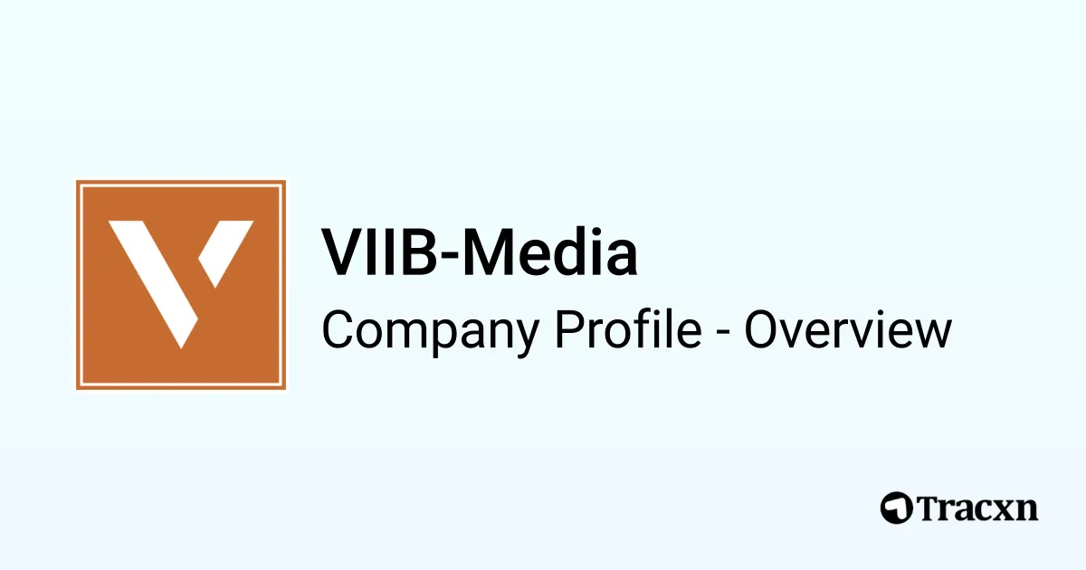 Welcome Viib VIIB-Media - 2026 Company Profile & Competitors - Tracxn