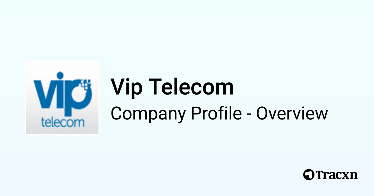 Vip.am Telecom Vip Telecom - 2026 Company Profile, Team & Competitors - Tracxn