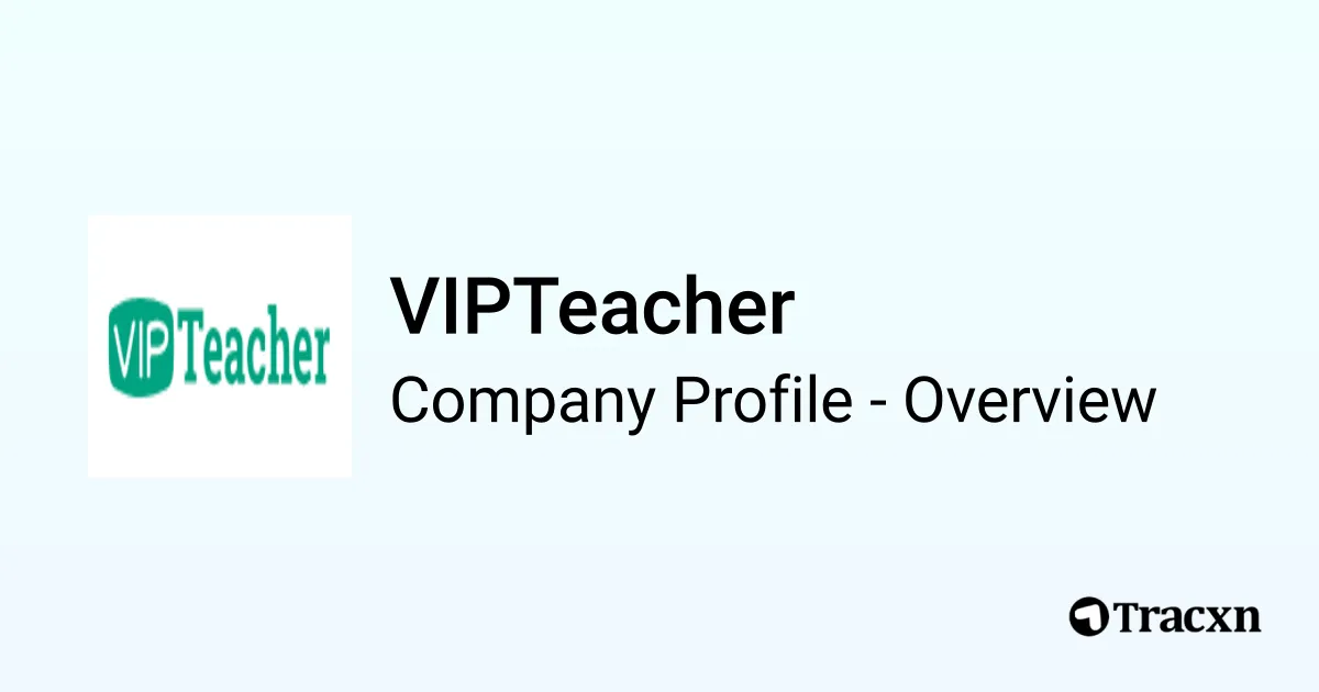VIPTeacher - 2026 Company Profile, Team & Competitors - Tracxn